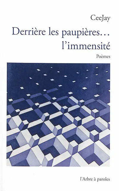 Derrière les paupières... l'immensité