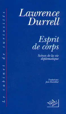 Scènes de la vie diplomatique. Vol. 1. Esprit de corps