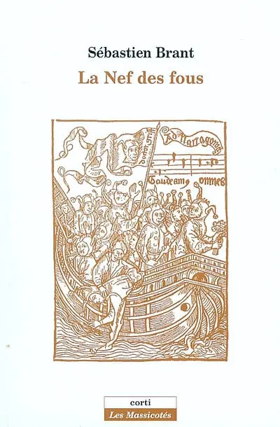 La nef des fous. Les songes du seigneur Sébastien Brant