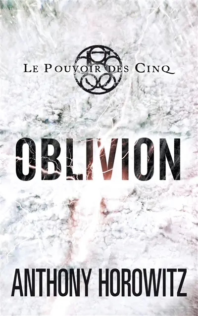 Le pouvoir des Cinq. Vol. 5. Oblivion