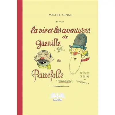 La vie et les aventures de Guenille et Pattefole