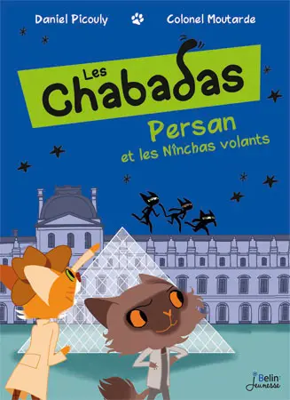 Les Chabadas. Vol. 3. Persan et les Nînchas volants