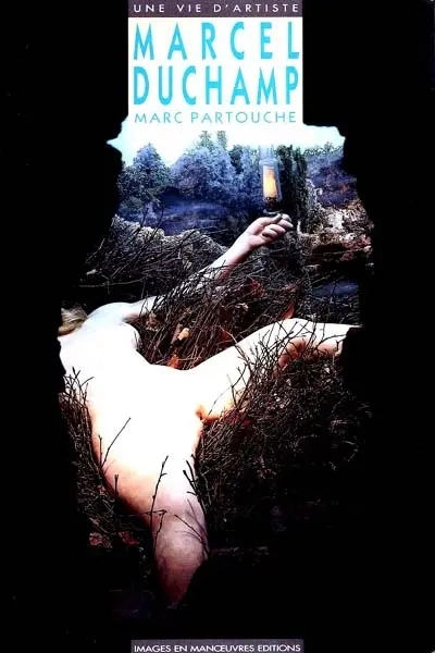 Marcel Duchamp : J'ai eu une vie absolument merveilleuse : biographie 1887-1968