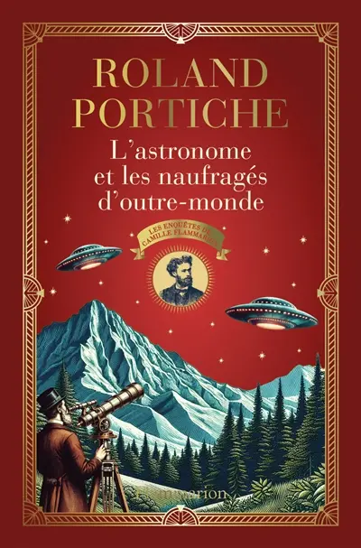 Les enquêtes de Camille Flammarion. L'astronome et les naufragés d'outre-monde