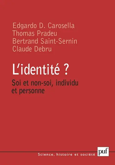 L'identité ? : soi et non-soi, individu et personne