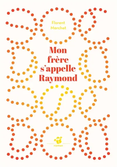 Mon frère s'appelle Raymond