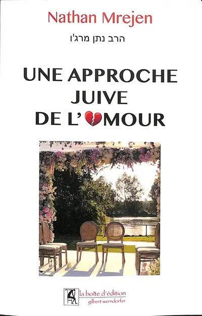 Une approche juive de l'amour : et autres textes