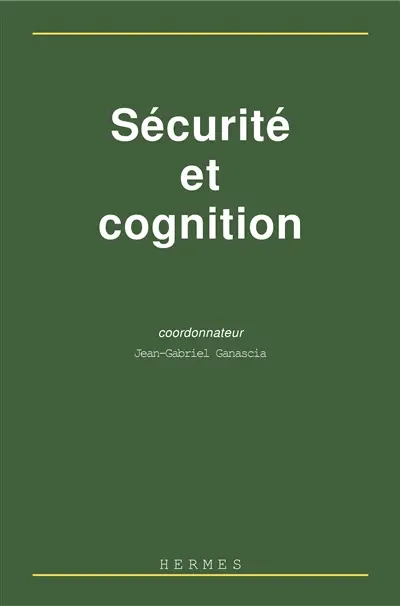 Sécurité et cognition : colloque, Paris, 16-17 sept. 1997