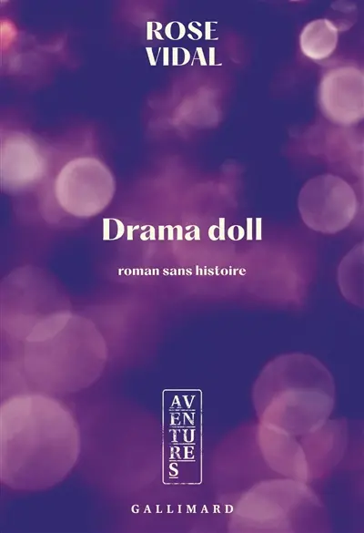 Drama doll : roman sans histoire