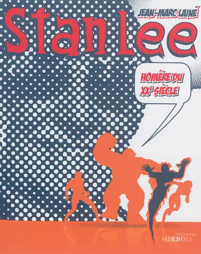 Stan Lee : Homère du XXe siècle