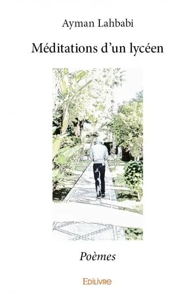 Méditations d'un lycéen : Poèmes