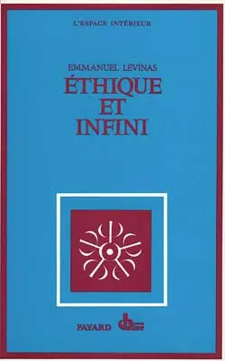 Ethique et infini : dialogues avec Philippe Nemo