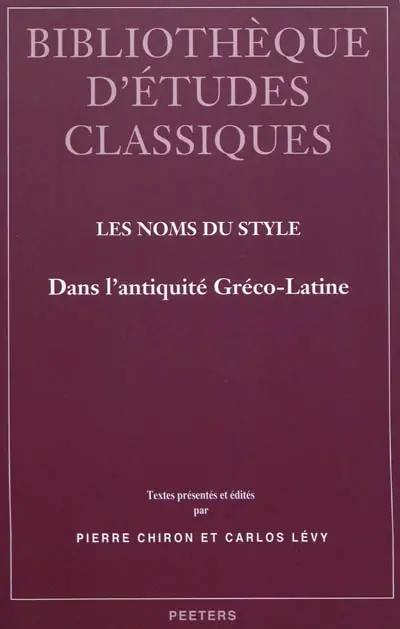 Les noms du style : dans l'Antiquité gréco-latine