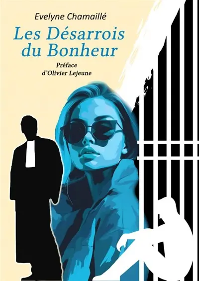 LES DESARROIS DU BONHEUR