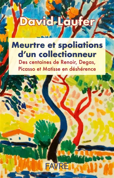 Meurtre et spoliations d'un collectionneur : des centaines de Renoir, Degas, Picasso et Matisse en déshérence
