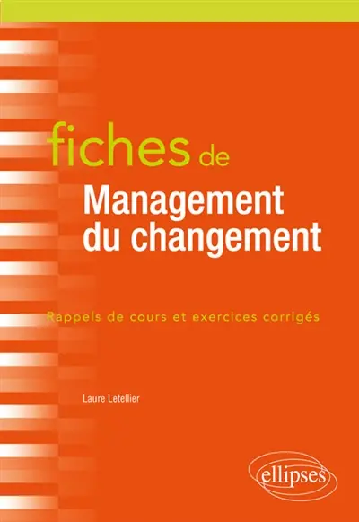 Fiches de management du changement : rappels de cours et exercices corrigés