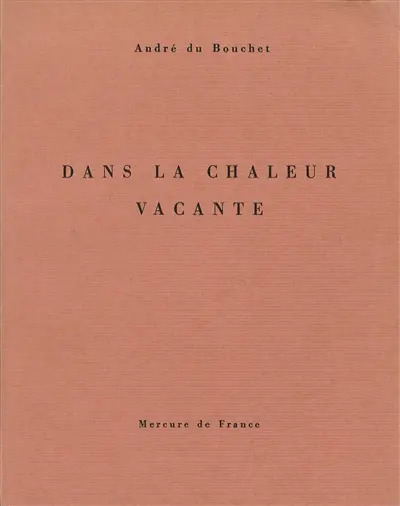 Dans la chaleur vacante