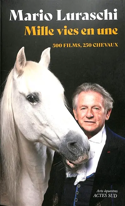 Mille vies en une : 500 films, 250 chevaux