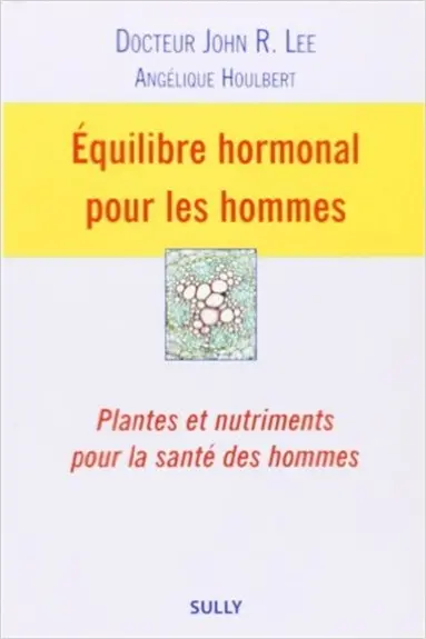 Equilibre hormonal pour les hommes : plantes et nutriments pour la santé des hommes