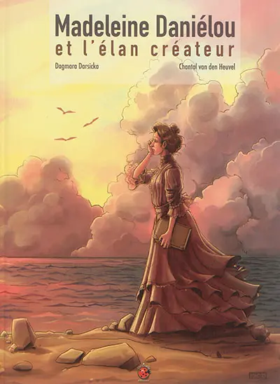 Madeleine Daniélou et l'élan créateur