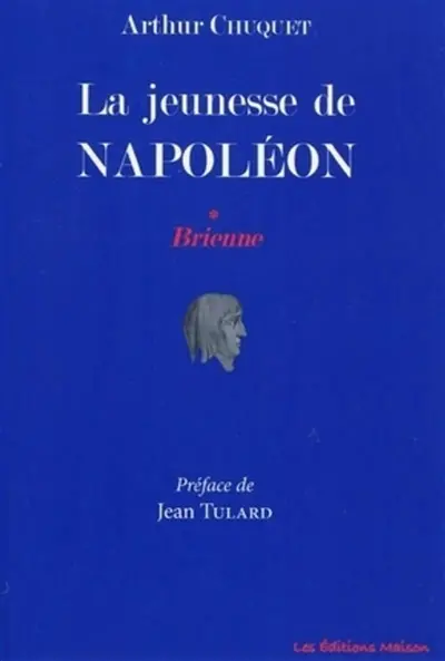La jeunesse de Napoléon. Vol. 1. Brienne