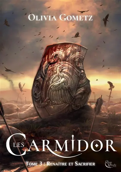 Les Carmidor. Vol. 3. Renaître et sacrifier