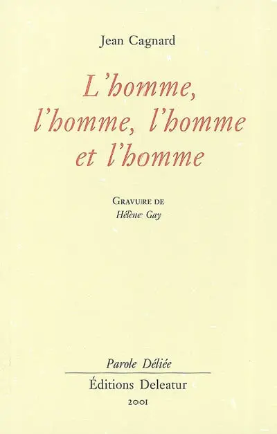 L'homme, l'homme, l'homme et l'homme