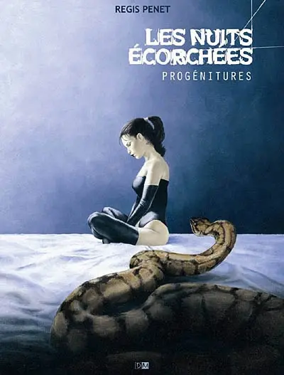 Les nuits écorchées. Vol. 1. Progénitures