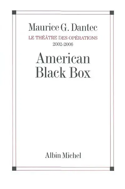 Le théâtre des opérations. Vol. 3. American black box : 2002-2006