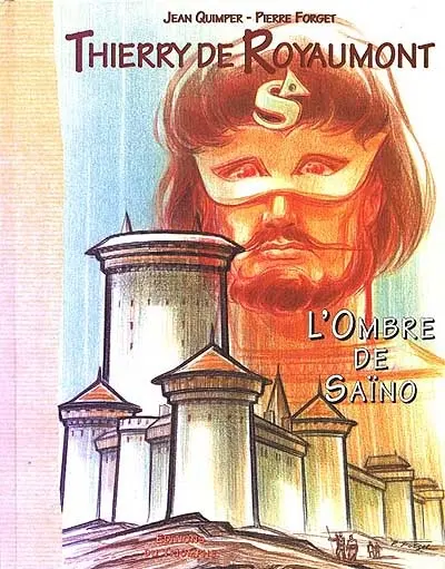 Thierry de Royaumont. Vol. 3. L'ombre de Saïno