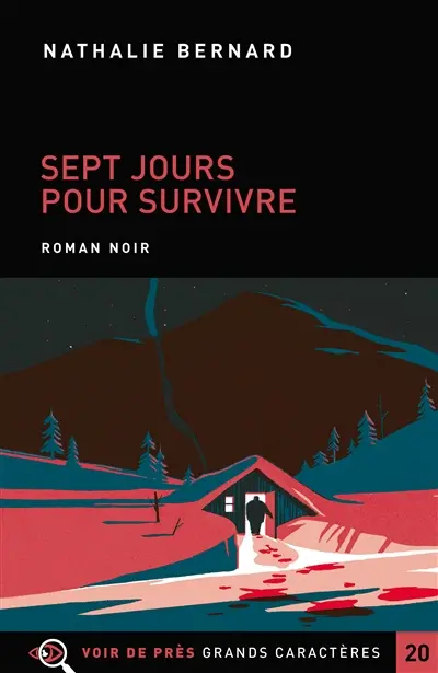 Sept jours pour survivre : roman noir