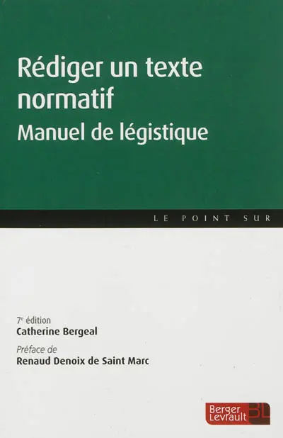Rédiger un texte normatif : manuel de légistique