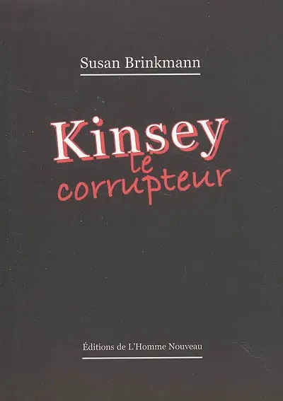Kinsey, le corrupteur