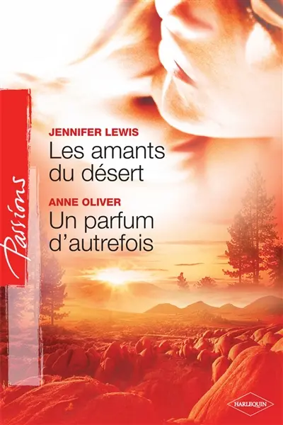 Les amants du désert. Un parfum d'autrefois