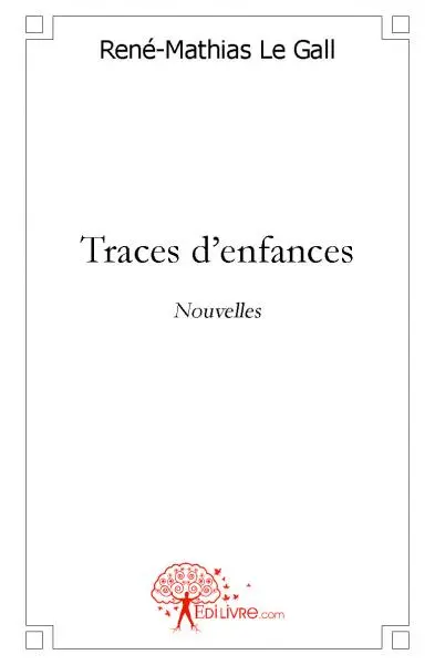 Traces d'enfances : Nouvelles