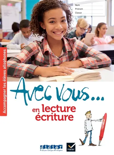 Avec vous... en lecture écriture : accompagner les élèves allophones