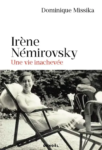 Irène Némirovsky : une vie inachevée