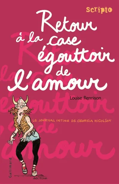 Le journal intime de Georgia Nicolson. Vol. 7. Retour à la case égouttoir de l'amour