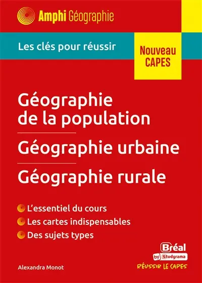 Géographie de la population, géographie urbaine, géographie rurale : les clés pour réussir : nouveau CAPES