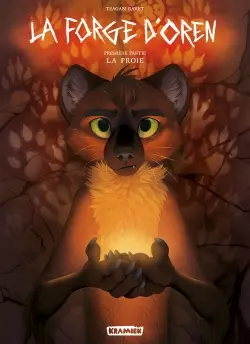 La forge d'Oren. Vol. 1. La proie