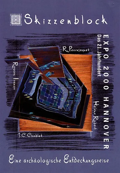 Das 21. Jahrhundert : eine archäologische Entdeckungsreise : expo 2000 Hanover