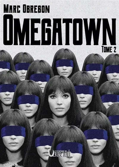 Omegatown. Vol. 2