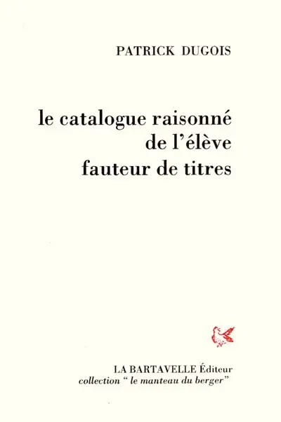 Le catalogue raisonné de l'élève fauteur de titres