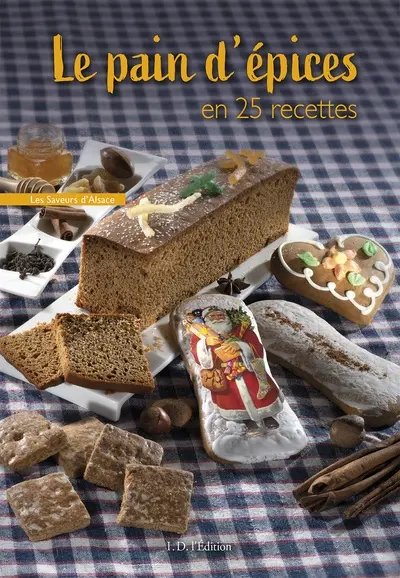 Le pain d'épices en 25 recettes