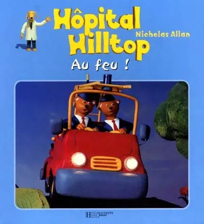 Hôpital Hilltop. Vol. 2002. Au feu !