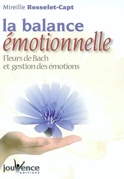 La balance émotionnelle : fleurs de Bach et gestion des émotions