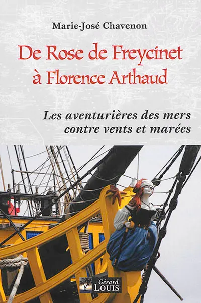 De Rose de Freycinet à Florence Arthaud : les aventurières des mers contre vents et marées