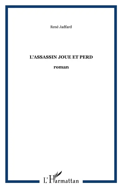 L'Assassin joue et perd