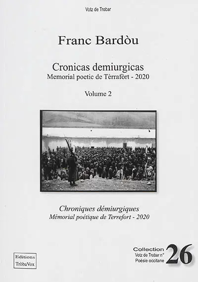 Cronicas demiurgicas. Chroniques démiurgiques. Memorial poetic de Tèrrafort. Vol. 2. 2020. Mémorial poétique de Terrefort. Vol. 2. 2020