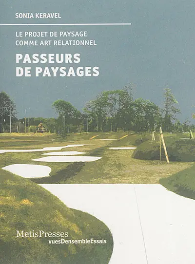 Passeurs de paysages : le projet de paysage comme art relationnel